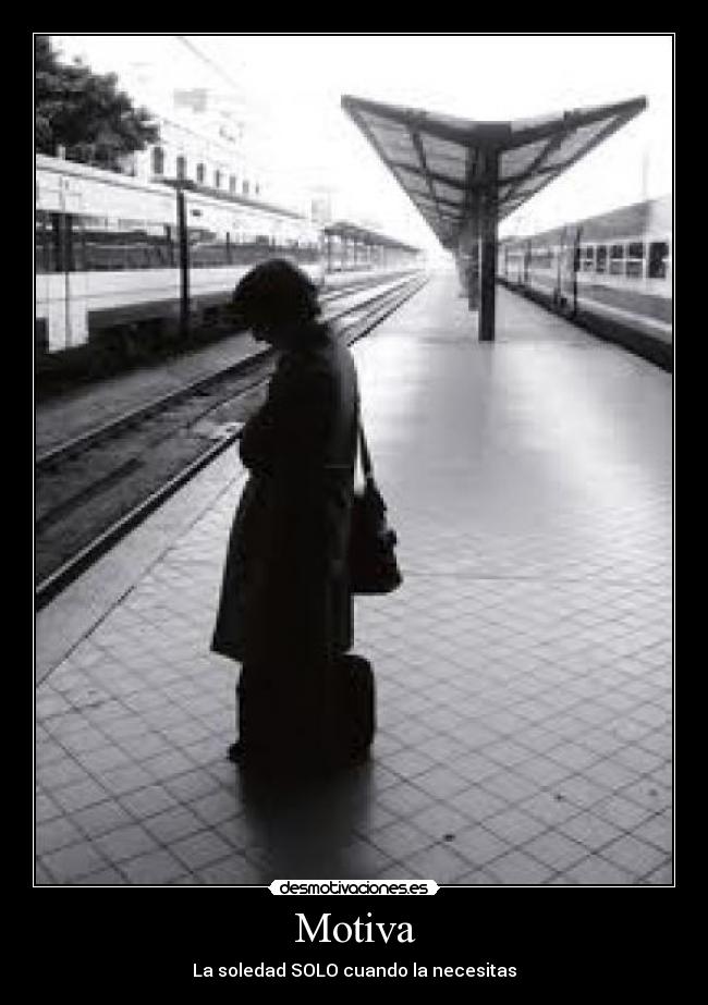 Motiva - La soledad SOLO cuando la necesitas