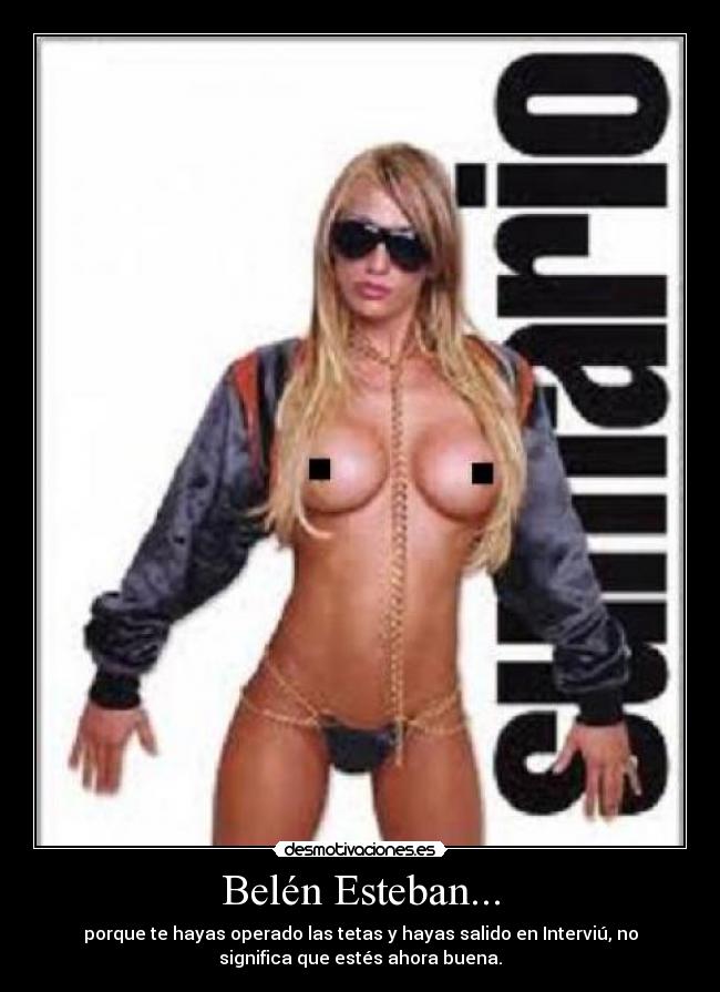 Belén Esteban... -