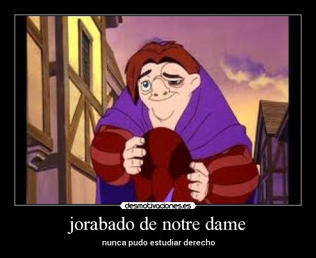 carteles jorobado notre dame desmotivaciones