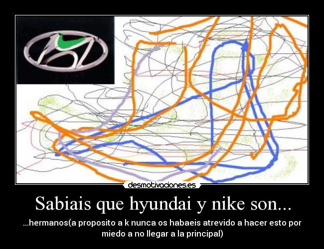 Sabiais que hyundai y nike son... -