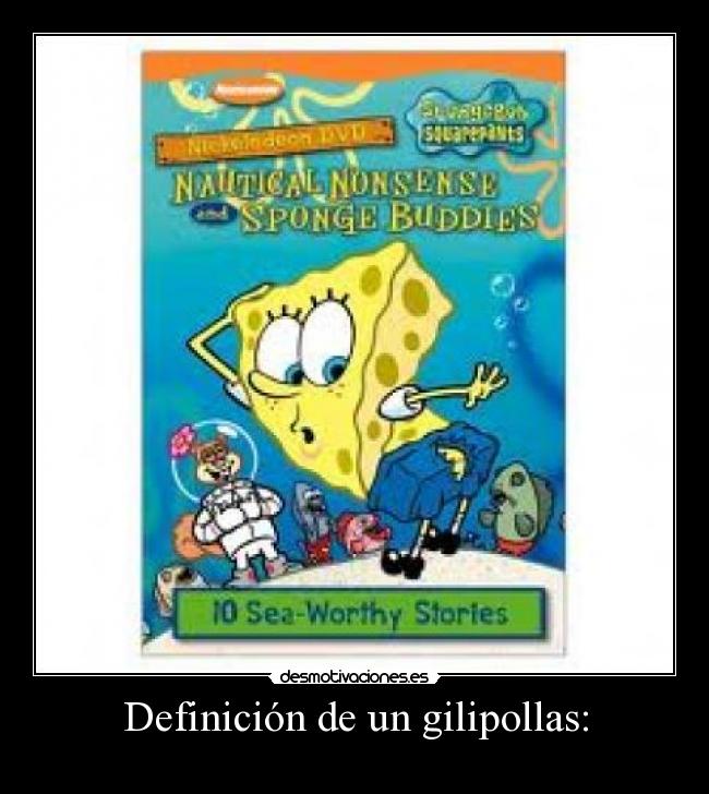 Definición de un gilipollas: -