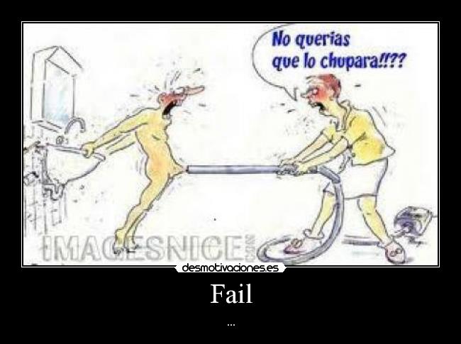 Fail - ...