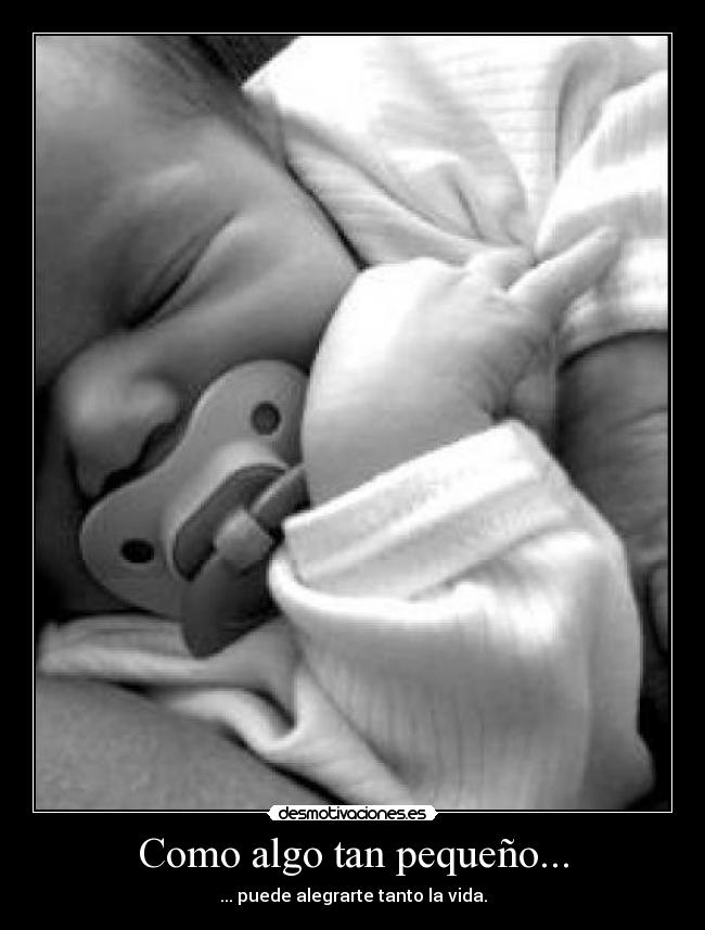 Como algo tan pequeño... -