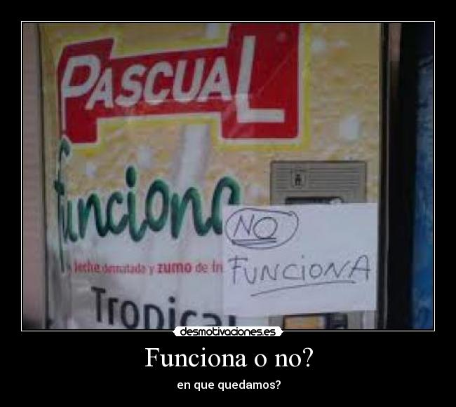 Funciona o no? - 