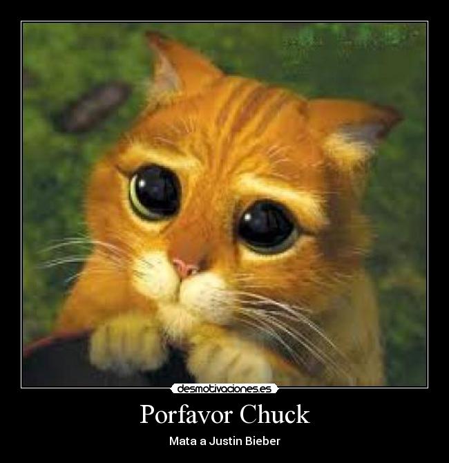 Porfavor Chuck -