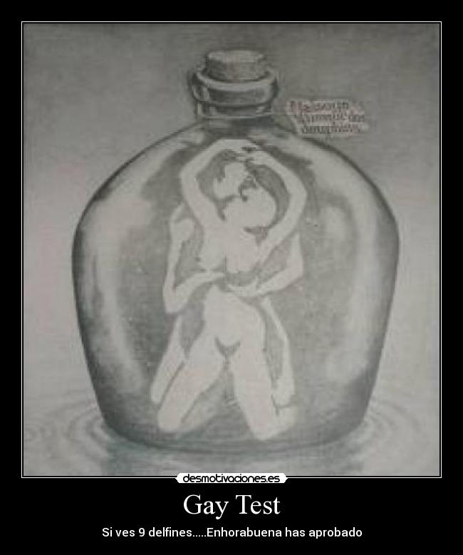 Gay Test - Si ves 9 delfines.....Enhorabuena has aprobado