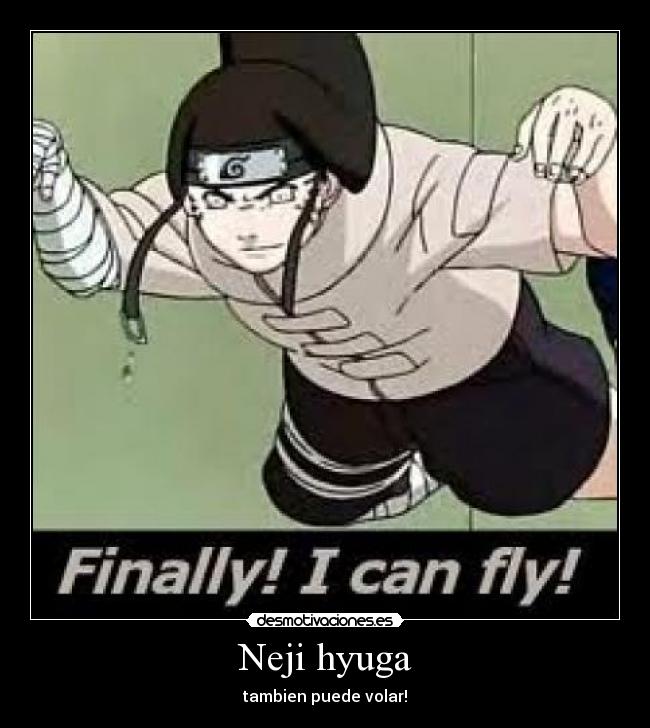 Neji hyuga - tambien puede volar!