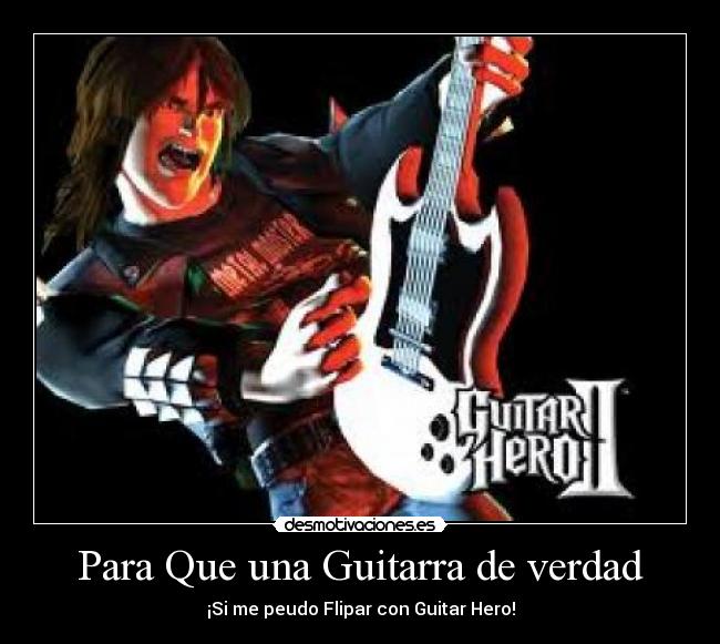 Para Que una Guitarra de verdad -