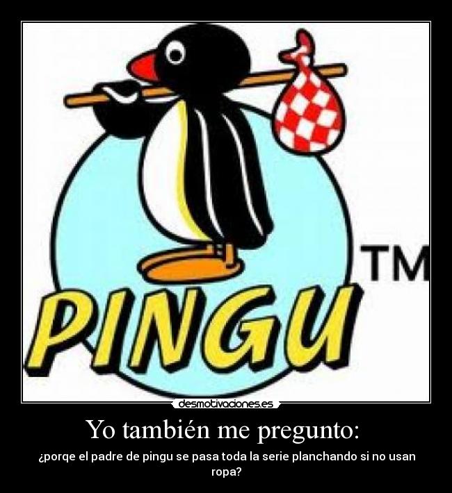 carteles pingu desmotivaciones