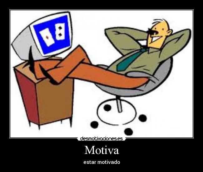 Motiva - estar motivado