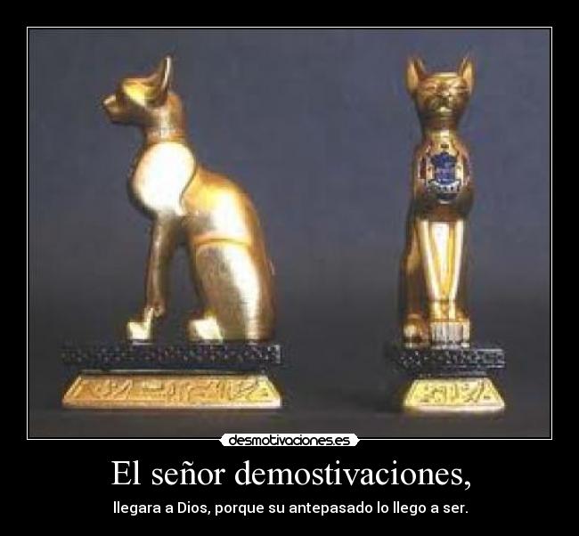 El señor demostivaciones, - 