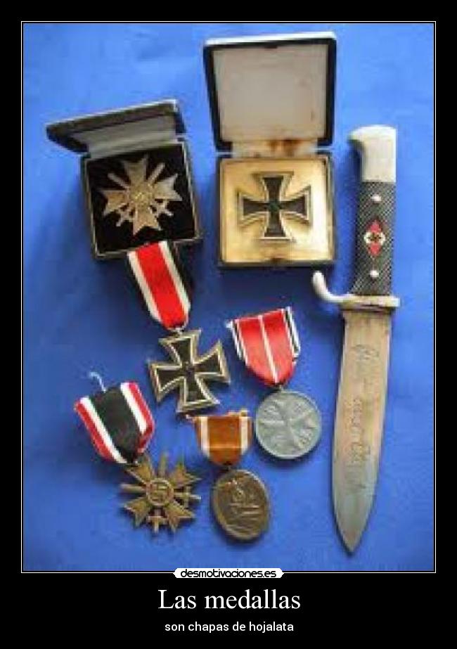 Las medallas - son chapas de hojalata