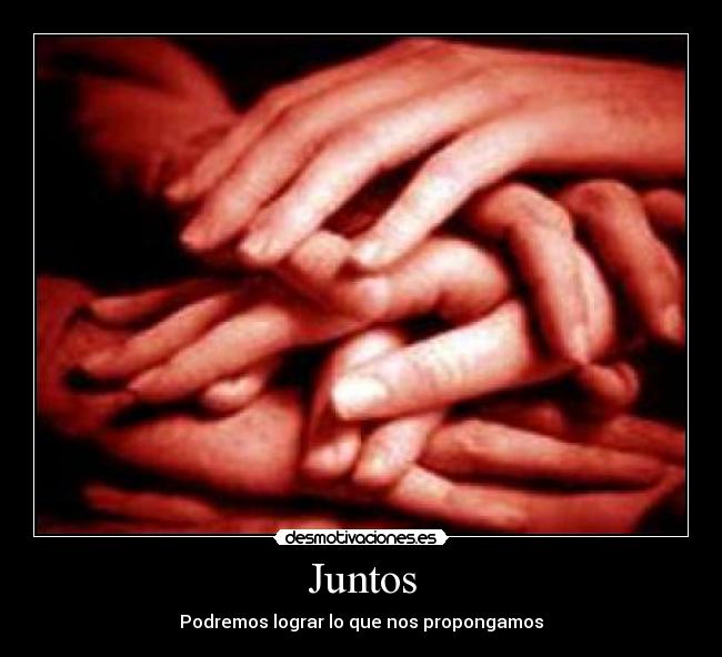 Juntos - Podremos lograr lo que nos propongamos