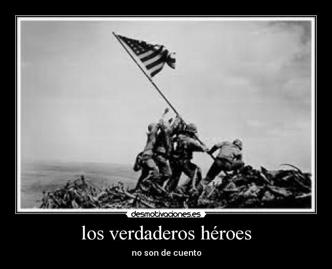 los verdaderos héroes - no son de cuento