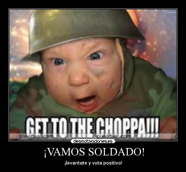¡VAMOS SOLDADO! - 