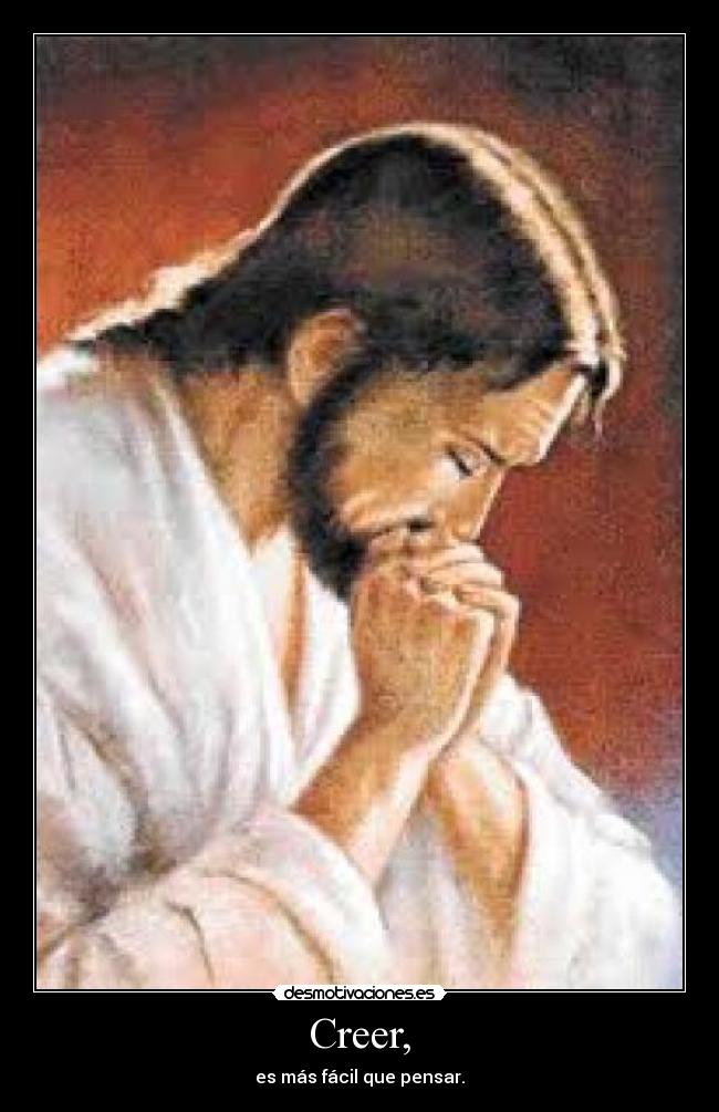 Creer, - es más fácil que pensar.