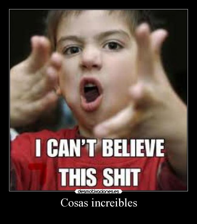 Cosas increibles -