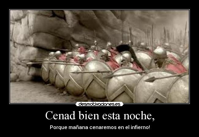 Cenad bien esta noche, -