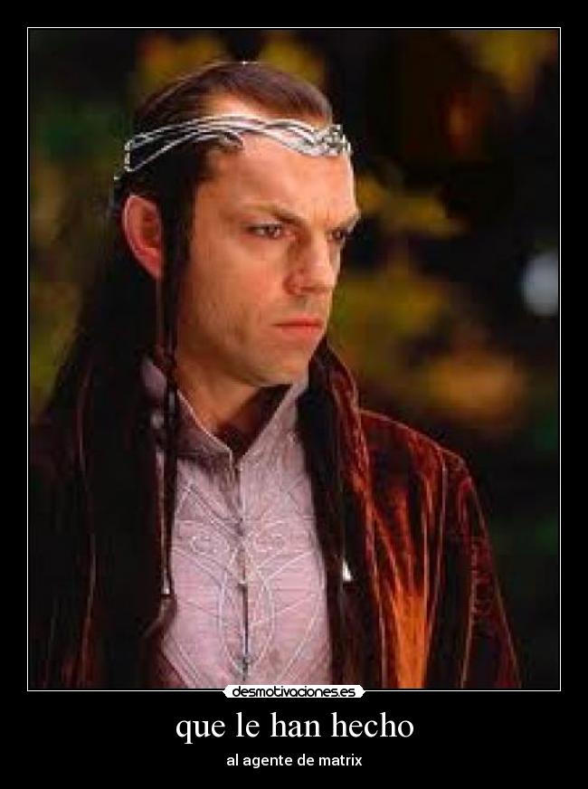 que le han hecho - al agente de matrix