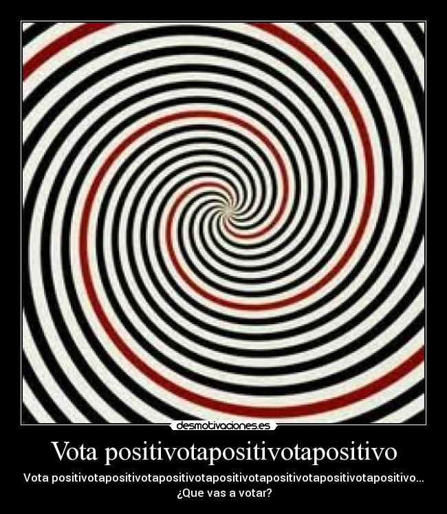 Vota positivotapositivotapositivo -