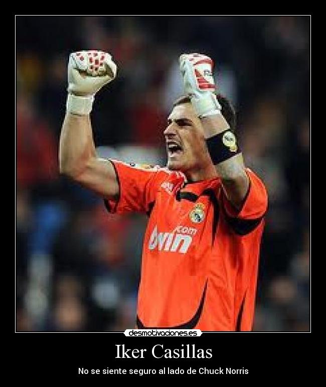 Iker Casillas - No se siente seguro al lado de Chuck Norris