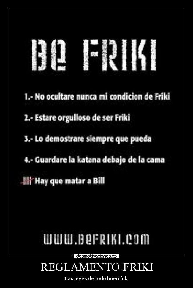 REGLAMENTO FRIKI - Las leyes de todo buen friki