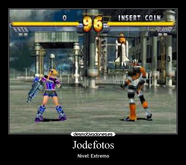 Jodefotos - Nivel: Extremo