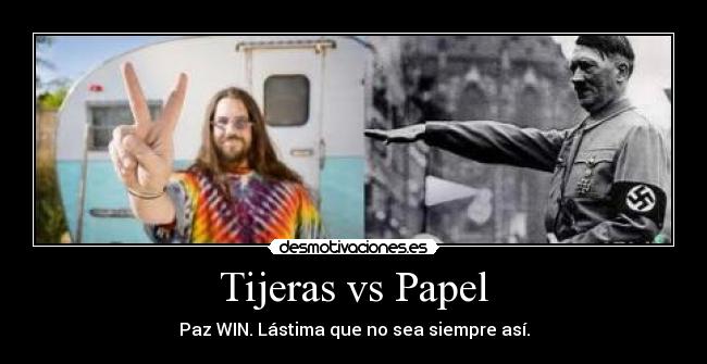 Tijeras vs Papel - Paz WIN. Lástima que no sea siempre así.