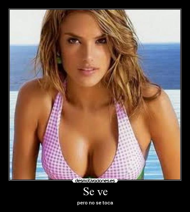 Se ve - pero no se toca