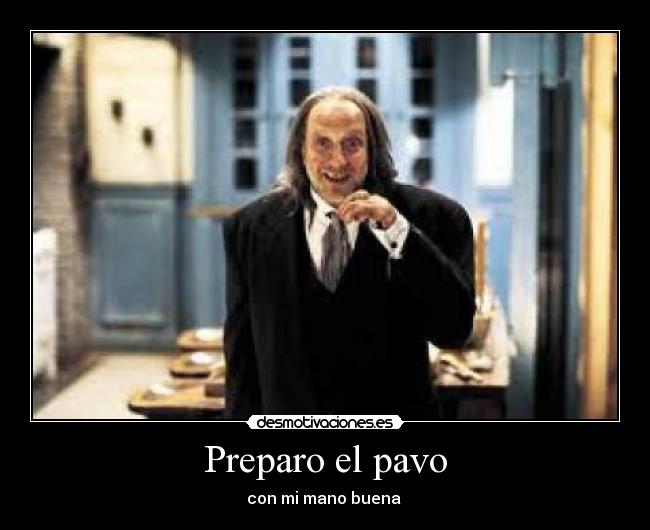 Preparo el pavo - con mi mano buena