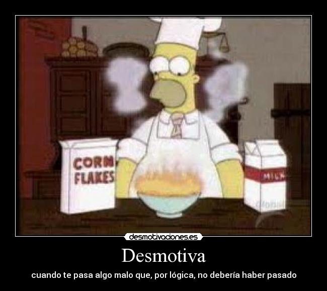 Desmotiva - cuando te pasa algo malo que, por lógica, no debería haber pasado