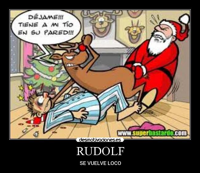 RUDOLF - SE VUELVE LOCO