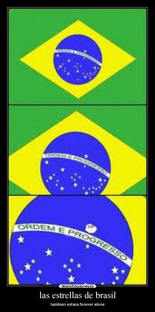 las estrellas de brasil - tambien estara forever alone