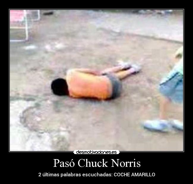 Pasó Chuck Norris - 