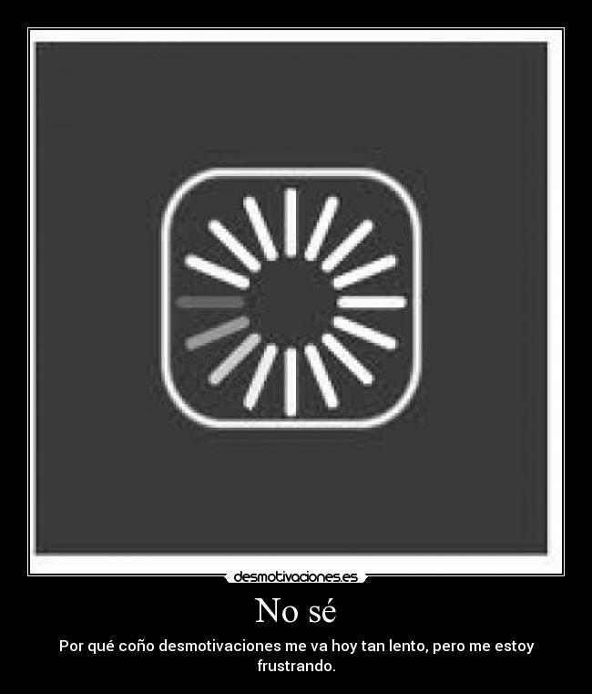 No sé - 