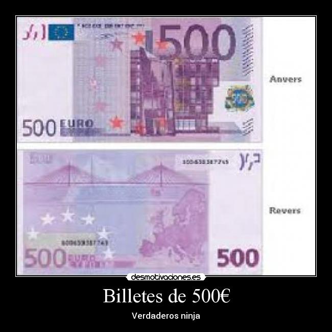 Billetes de 500€ - Verdaderos ninja