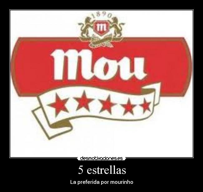 5 estrellas - La preferida por mourinho