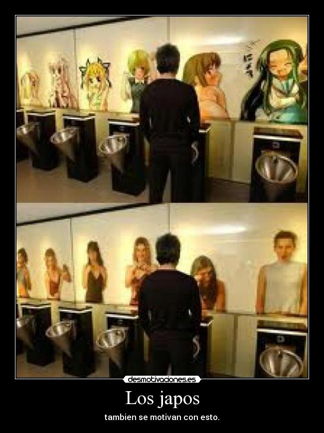 Los japos - tambien se motivan con esto.