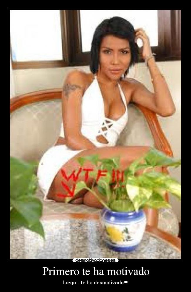 Primero te ha motivado -