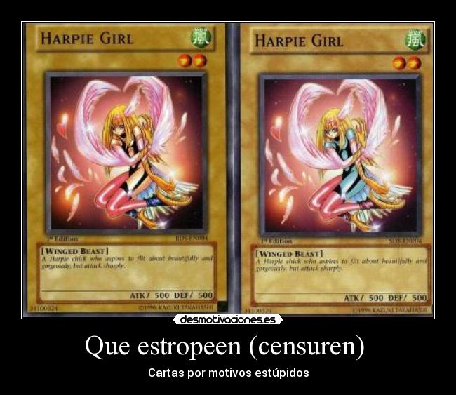 Que estropeen (censuren) - Cartas por motivos estúpidos