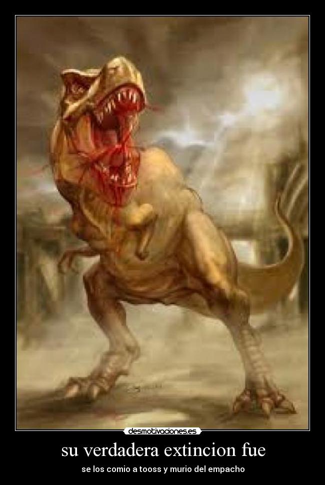 su verdadera extincion fue - 
