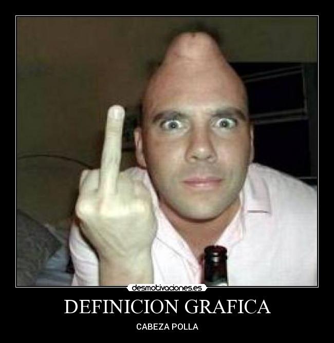 DEFINICION GRAFICA - CABEZA POLLA