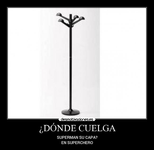 ¿DÓNDE CUELGA -