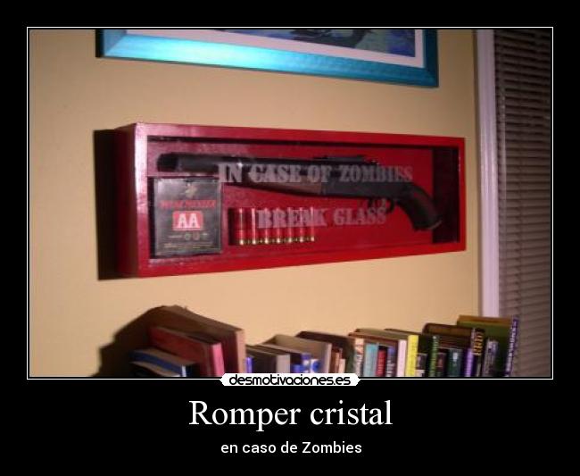 Romper cristal - en caso de Zombies