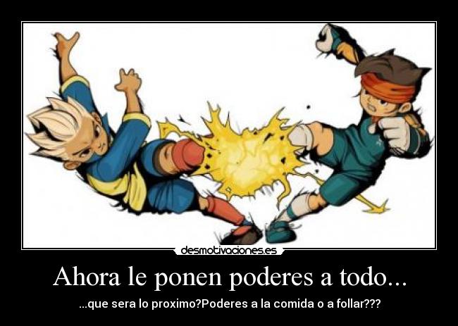 Ahora le ponen poderes a todo... - 