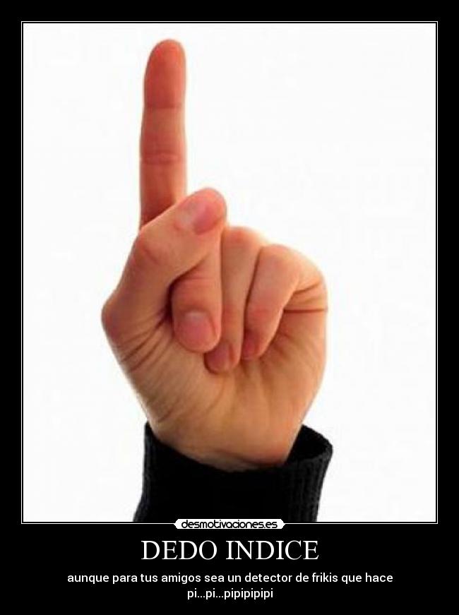 DEDO INDICE -