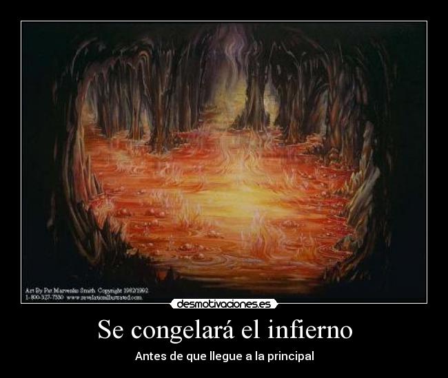 Se congelará el infierno -