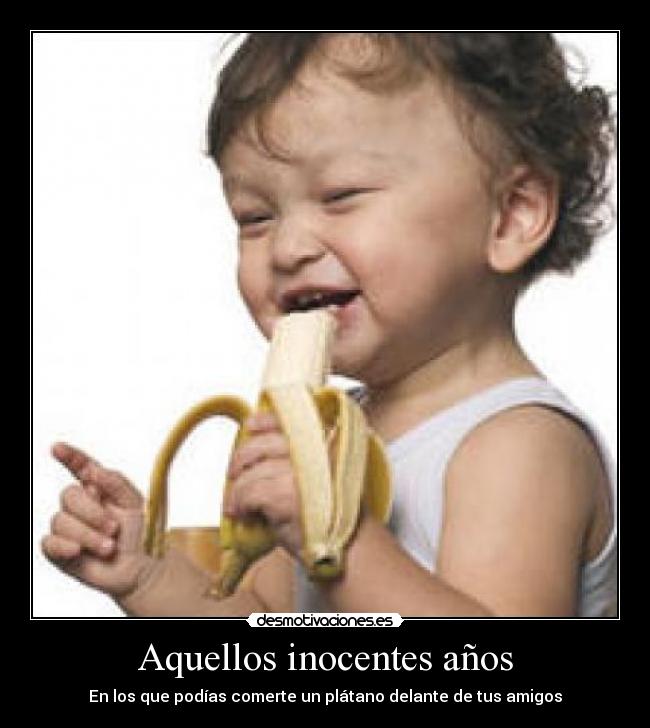 Aquellos inocentes años -