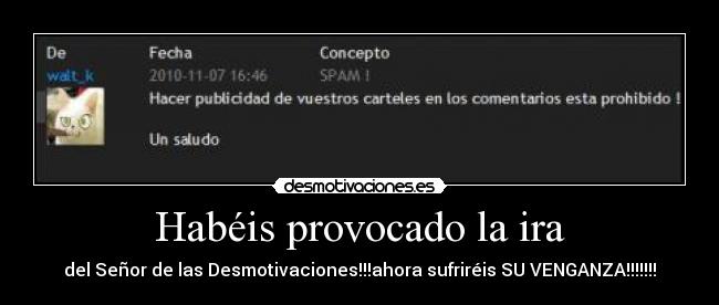 Habéis provocado la ira - 