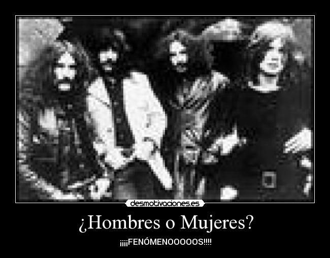 ¿Hombres o Mujeres? - ¡¡¡¡FENÓMENOOOOOS!!!!